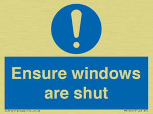 Ensure windows are shut